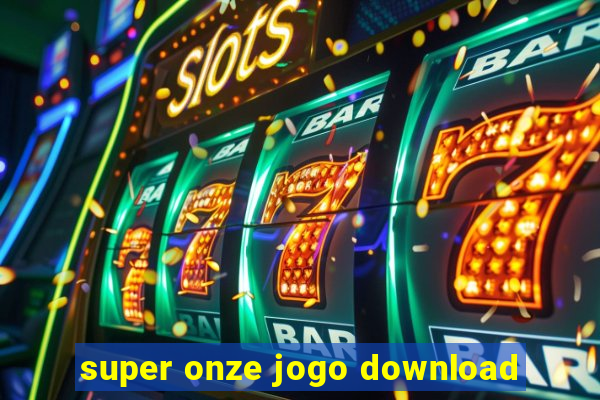 super onze jogo download